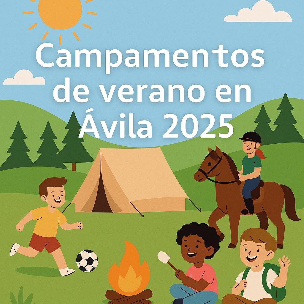 Campamentos de Verano en Ávila 2025